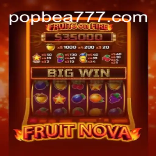 Discover the Excitement of FruitNova: The Premiere Slot Game of POPBEA Oficial Slots Brasil #1
