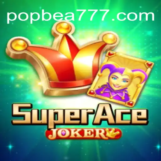 Exploring the Thrills of SuperAceJoker and POPBEA Oficial Slots Brasil #1